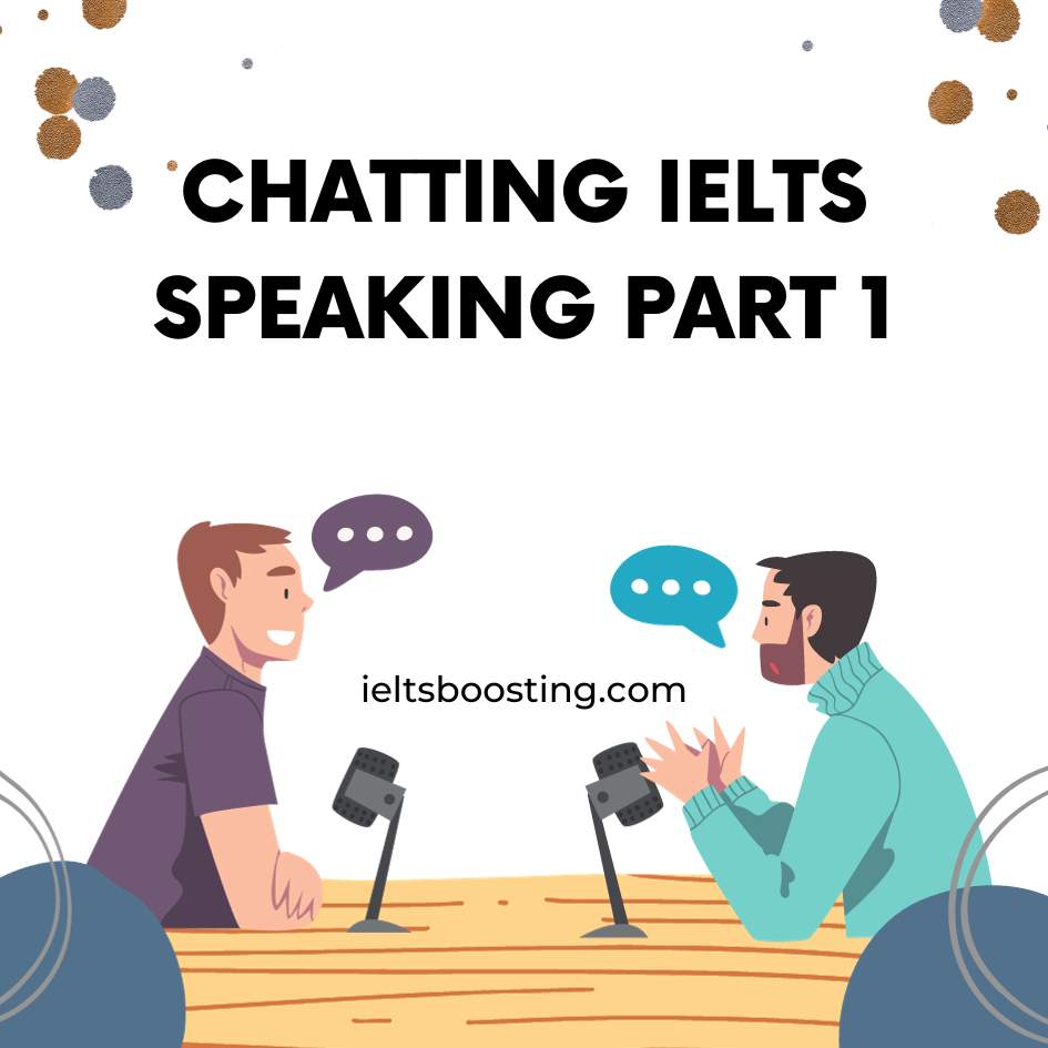 chatting ielts speaking part 1