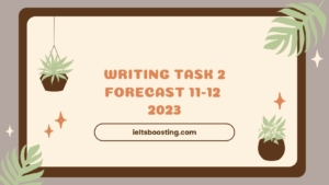 forecast ielts writing 11 2023