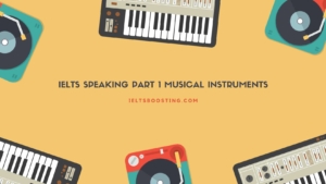 ielts speaking part 1 musical instruments