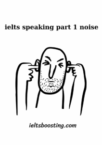 ielts speaking part 1 noise