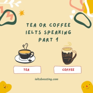 tea or coffee ielts speaking part 1