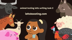 animal testing ielts writing task 2