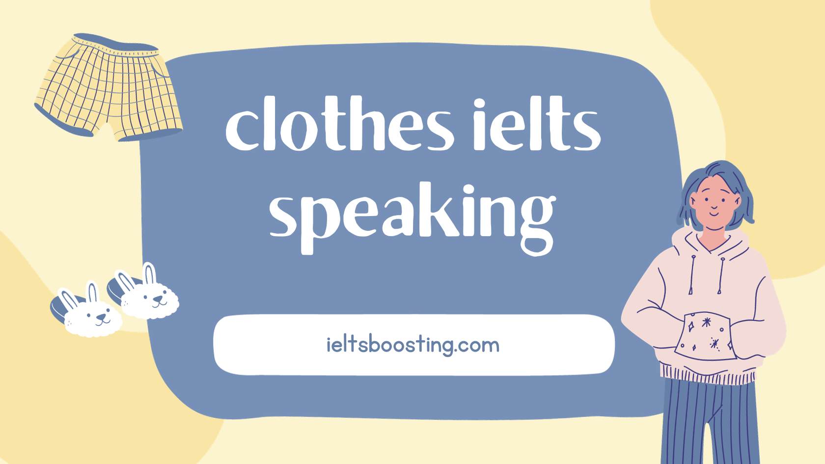 Clothes ielts speaking - boost your ielts speaking part 1