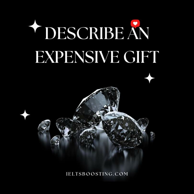 Describe an expensive gift-boost your ielts speaking part 2