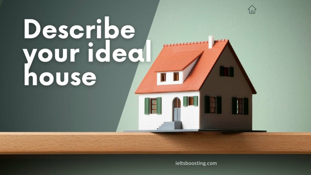 describe your ideal house