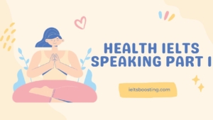health ielts speaking part 1