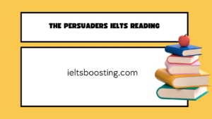 The persuaders IELTS Reading
