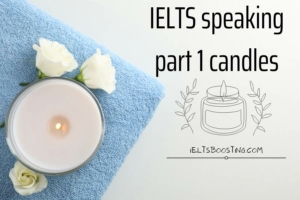 candles ielts speaking part 1