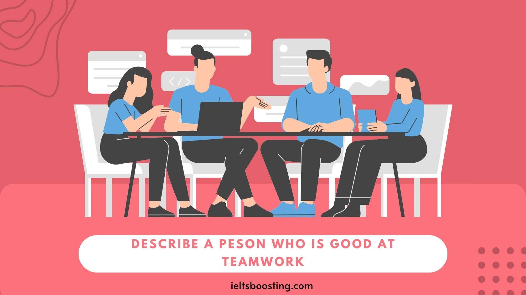 Describe a peson who is good at teamwork - speaking part 2