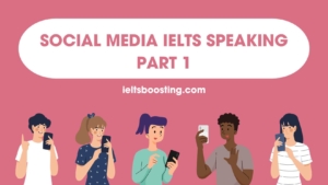 social media ielts speaking part 1