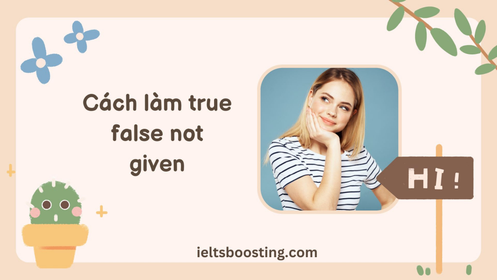 cách làm true false not given