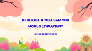 Describe a new law you would implement