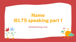 name ielts speaking part 1