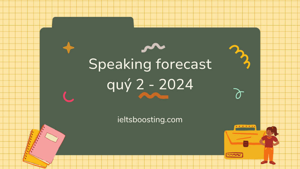 speaking forecast quý 2 2024