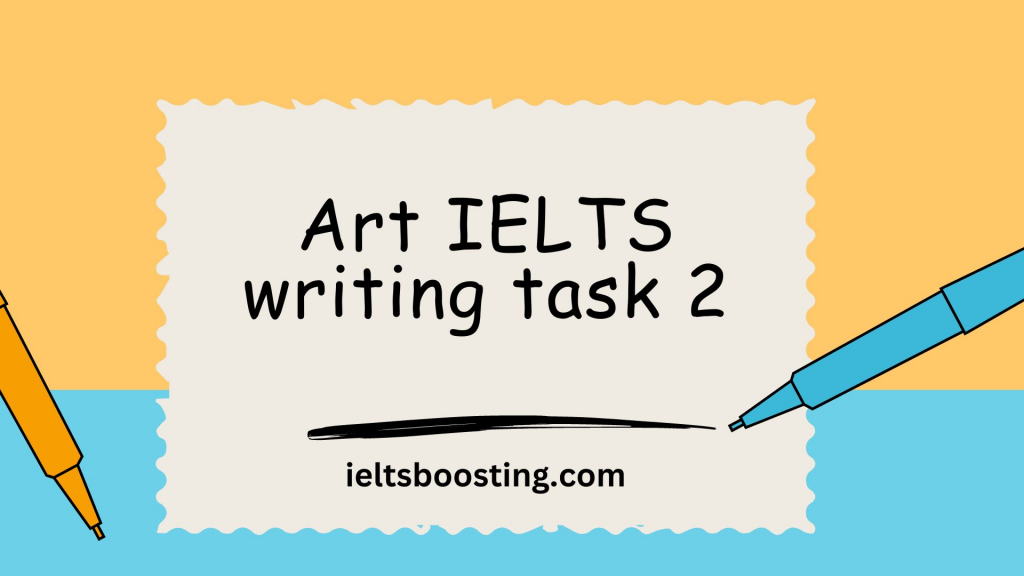 art ielts writing task 2