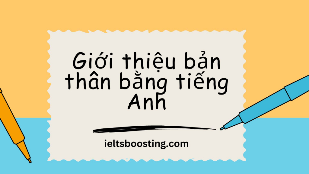 Giới thiệu bản thân bằng tiếng Anh